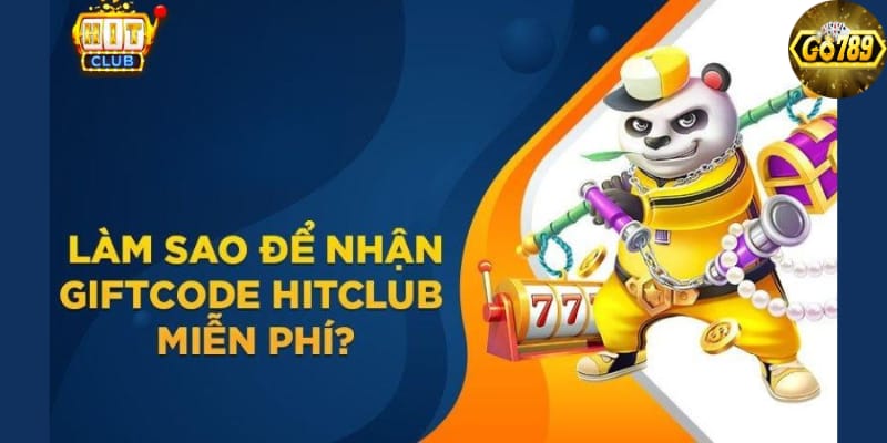 cach-nhan-giftcode-hit-club-kiem-qua-tang-cuc-ky-hap-dan