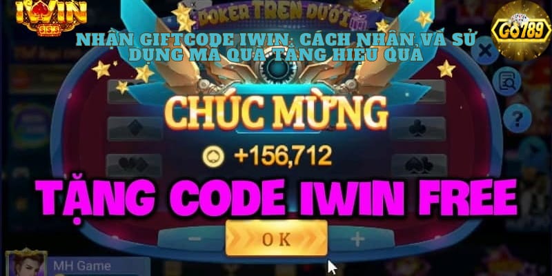 nhan-giftcode-iwin-cach-nhan-va-su-dung-ma-qua-tang-hieu-qua