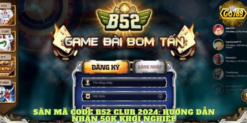 san-ma-code-b52-club-2024-huong-dan-nhan-50k-khoi-nghiep