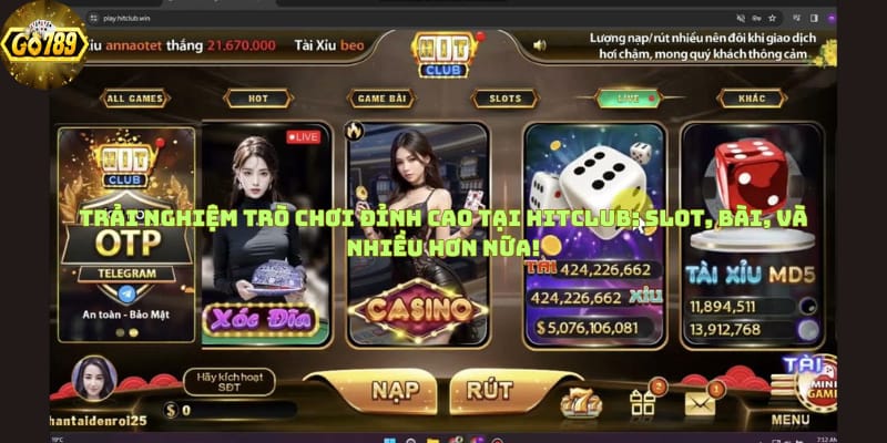 trai-nghiem-tro-choi-dinh-cao-tai-hitclub-slot-bai-va-nhieu-hon-nua