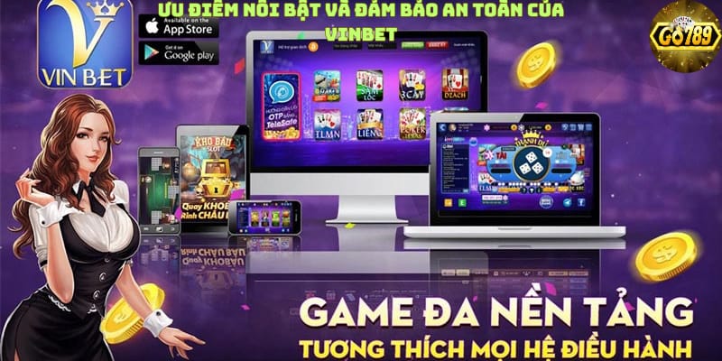 uu-diem-noi-bat-va-dam-bao-an-toan-cua-vinbet